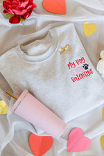 Load image into Gallery viewer, My Dog is My Valentine Embroidered Sweatshirt
