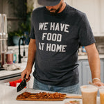 Load image into Gallery viewer, PREORDER: We Have Food at Home Graphic Tee
