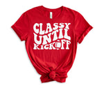 Load image into Gallery viewer, Classy Until Kickoff Graphic Tee in 10 Colors
