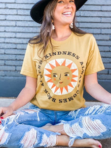 Kindness Always Comes Back Around Graphic Tee